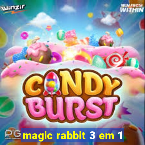 magic rabbit 3 em 1